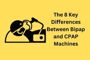 The 8 Key Differences Between BiPAP and CPAP Machines